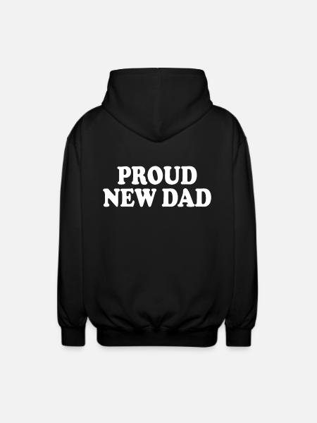 Proud new dad - Unisex Hooded Jacket - black