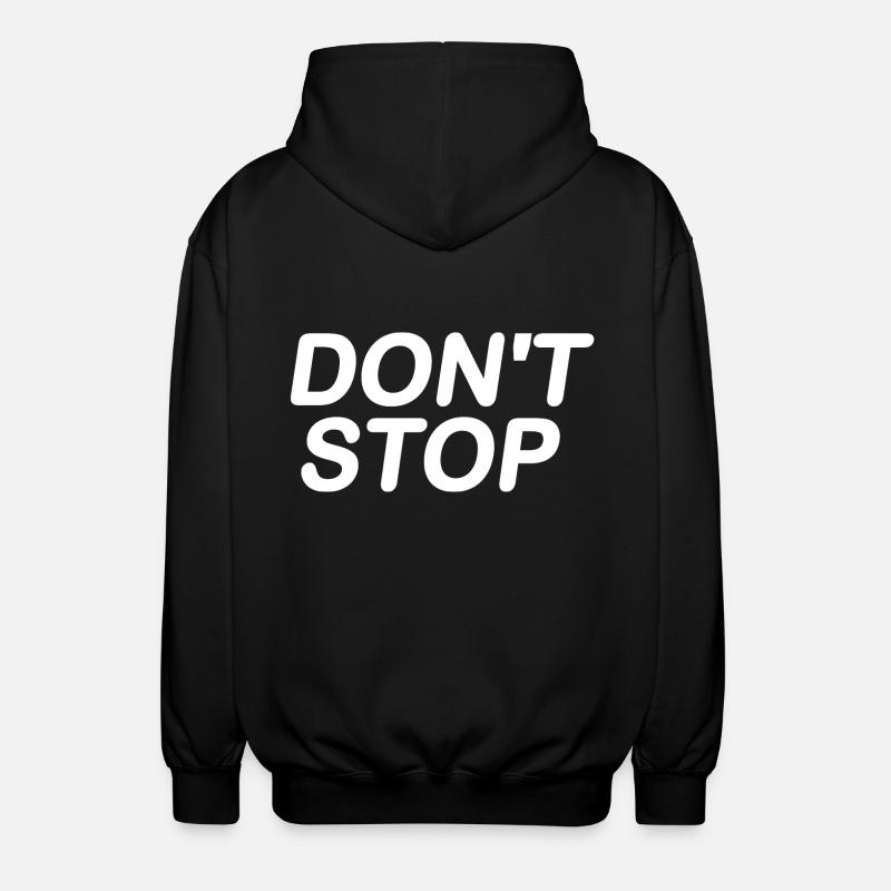 Dont stop - Unisex Kapuzenjacke - Schwarz