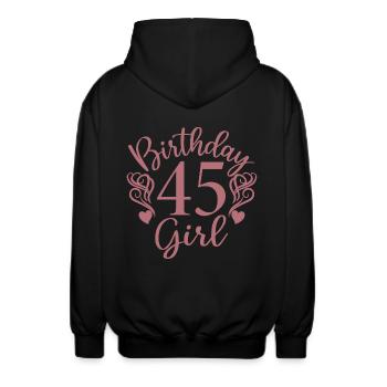 45th Birthday Women Her Birthday Girl 45 Years Old - Unisex Hooded Jacket - black - Back - AI Model Male 185 light (185cm)