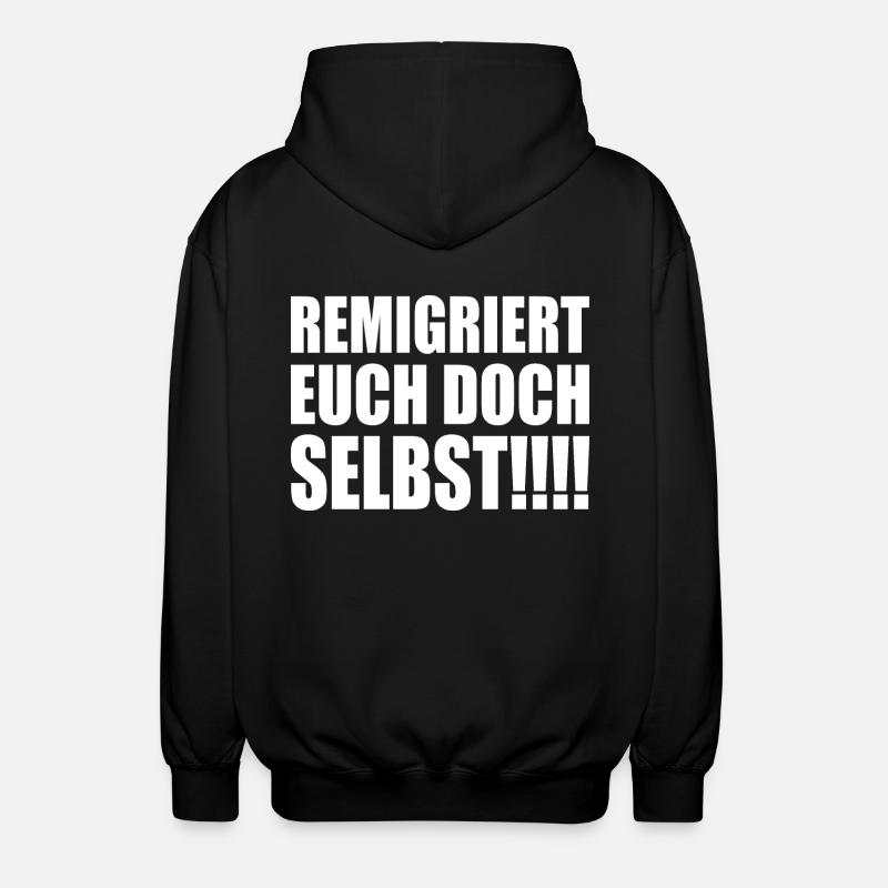 Remigrate yourselves - Unisex Hooded Jacket - black