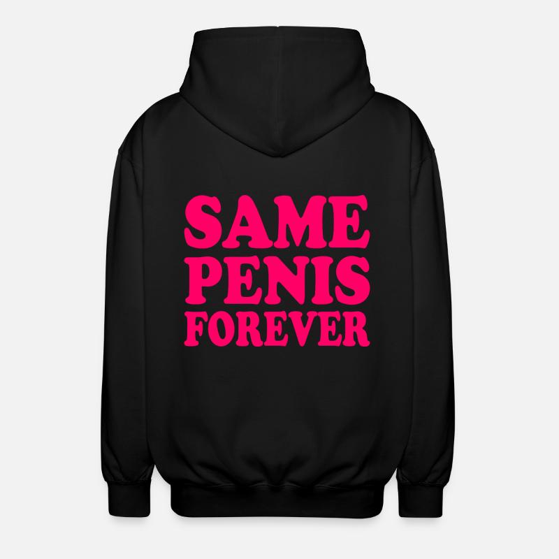Same penis forever - Unisex Hooded Jacket - black