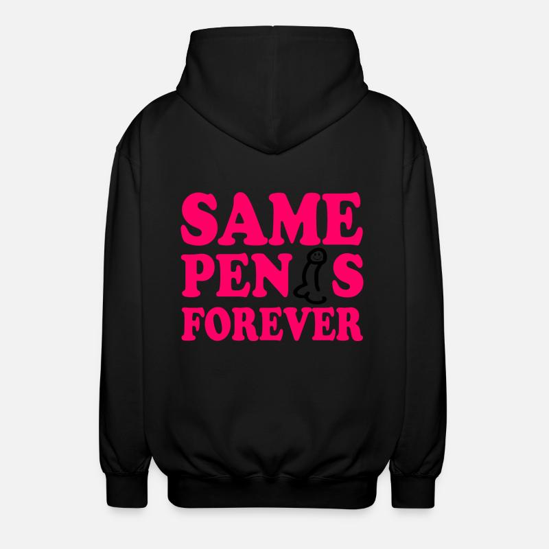 Same penis forever - Unisex Hooded Jacket - black