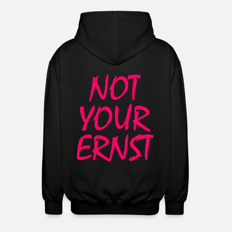 Not your ernst - Unisex Kapuzenjacke - Schwarz