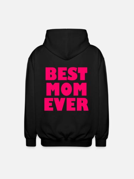 Best mom ever - Unisex Hooded Jacket - black