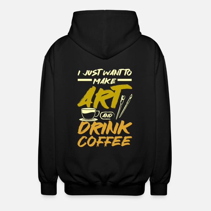 Make art and drink coffee - Unisex Hooded Jacket - black