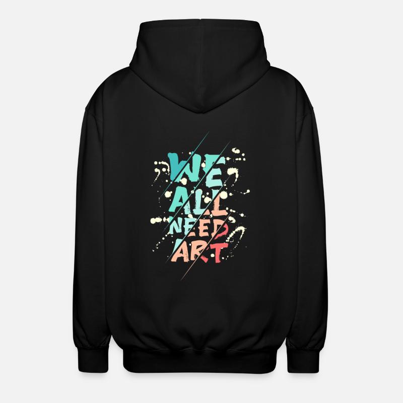 We all need art - Unisex Kapuzenjacke - Schwarz