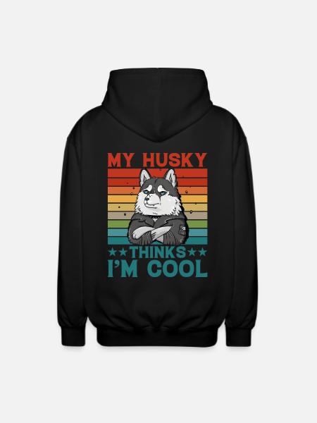 My Husky thinks I'm cool - Unisex Hooded Jacket - black