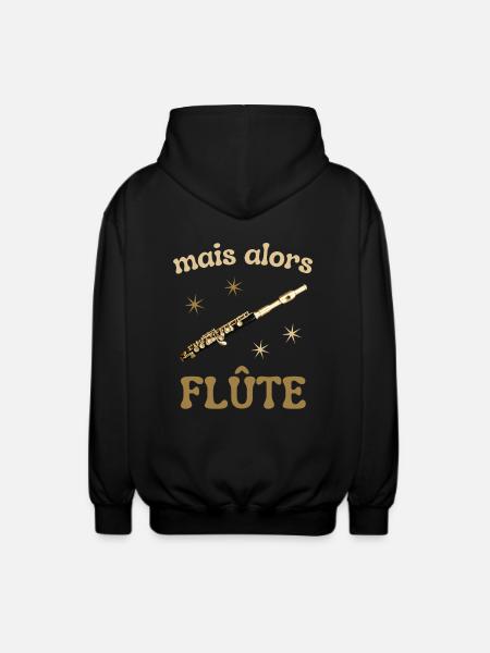 MAIS ALORS FLUTE - Veste à capuche unisexe - noir