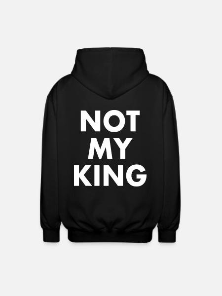 Not my king - Unisex Hooded Jacket - black