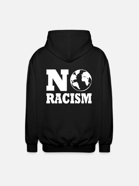 No racism - Unisex Hooded Jacket - black