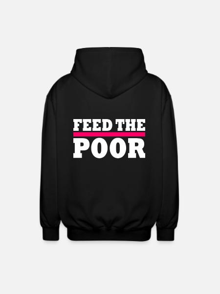 Feed the poor - Unisex Hooded Jacket - black