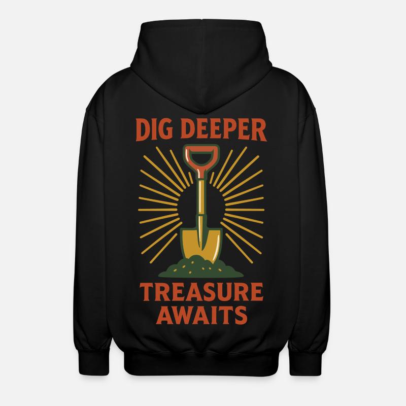 Dig Deeper Treasure Awaits Metal Detecting - Unisex Hooded Jacket - black