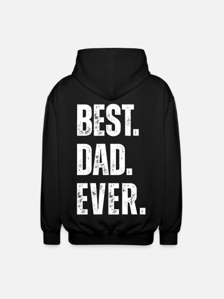 BEST DAD EVER - Unisex Hooded Jacket - black
