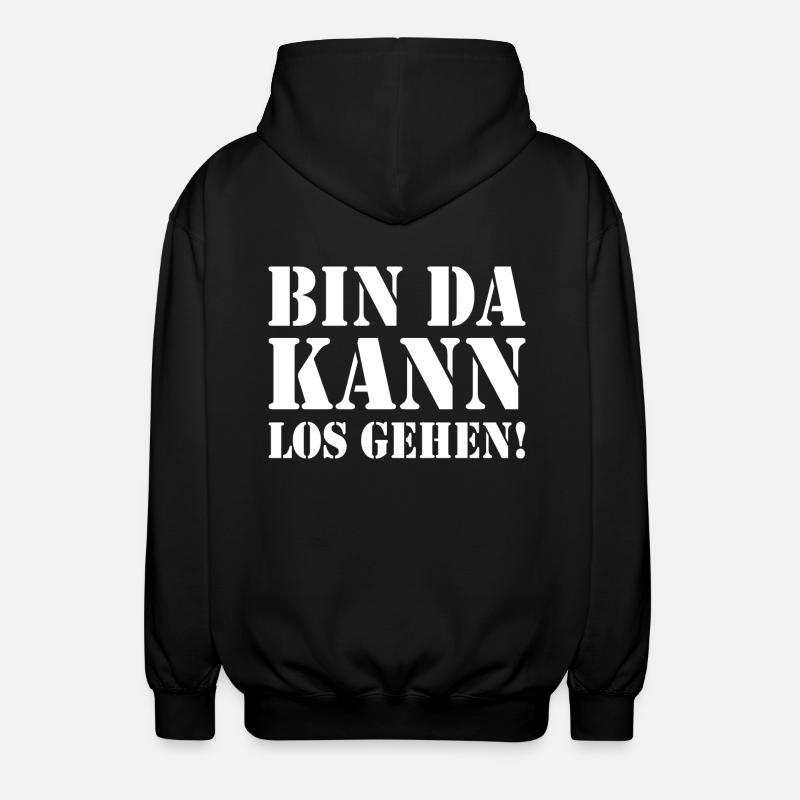 Bin da kann losgehen - Unisex Kapuzenjacke - Schwarz