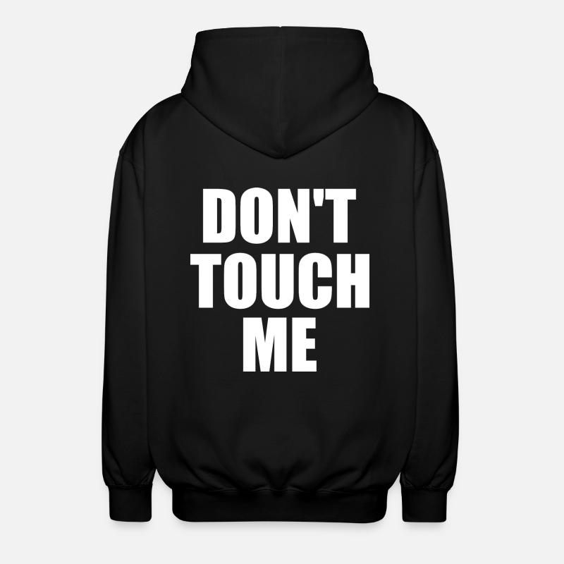 Dont touch me - Veste à capuche unisexe - noir