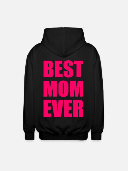 Best mom ever - Unisex Hooded Jacket - black