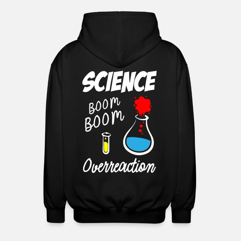 Réaction excessive de la science - Veste à capuche unisexe - noir