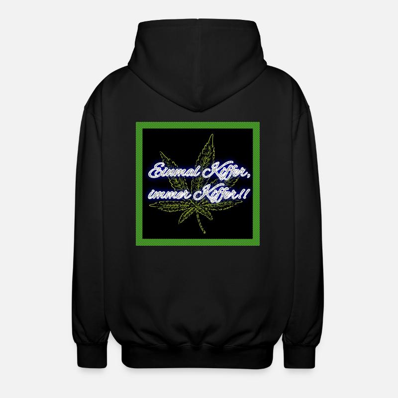 Einmal Kiffer, immer Kiffer!! - Unisex Kapuzenjacke - Schwarz