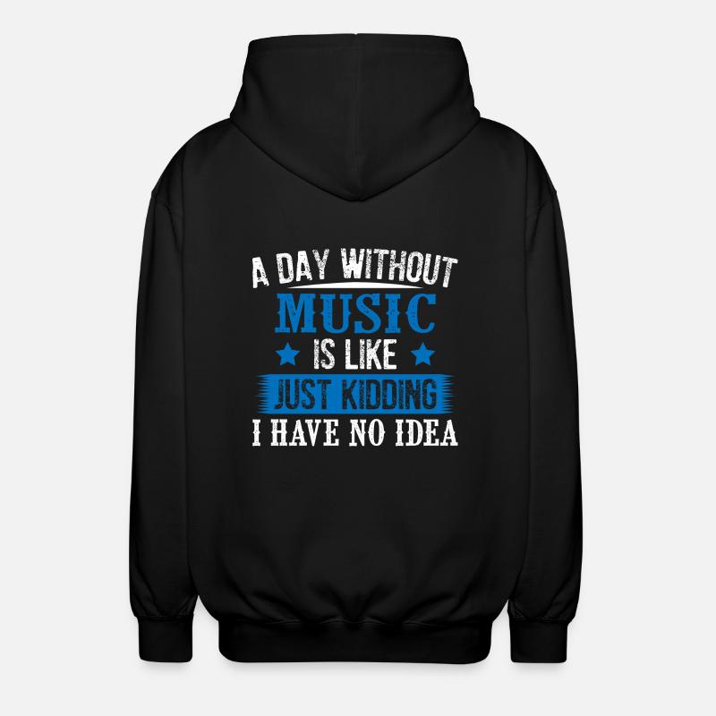 A Day Without Music - Unisex Kapuzenjacke - Schwarz