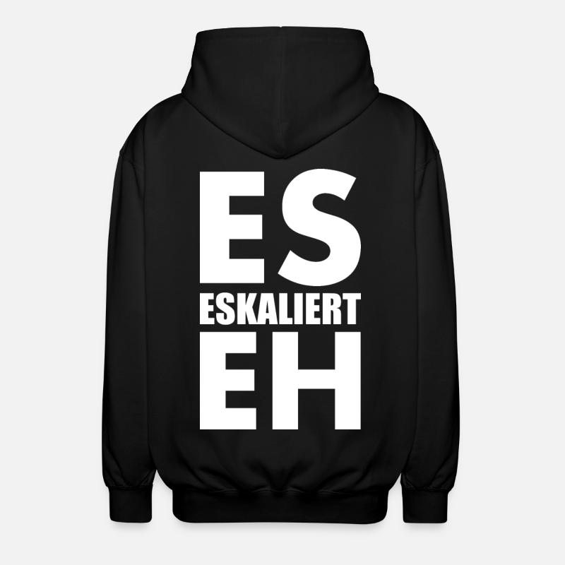 Es eskaliert eh - Unisex Kapuzenjacke - Schwarz