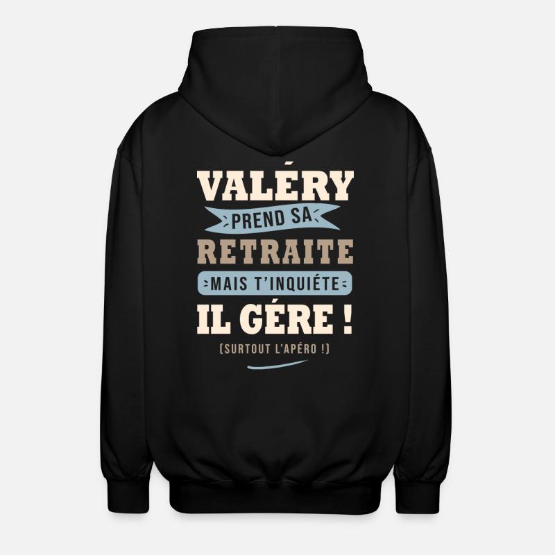 Valéry humour retraite cadeau valery - Veste à capuche unisexe - noir