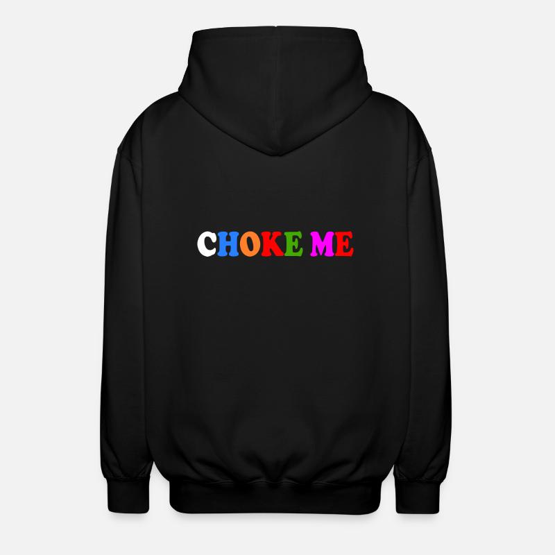 Choke me - Veste à capuche unisexe - noir