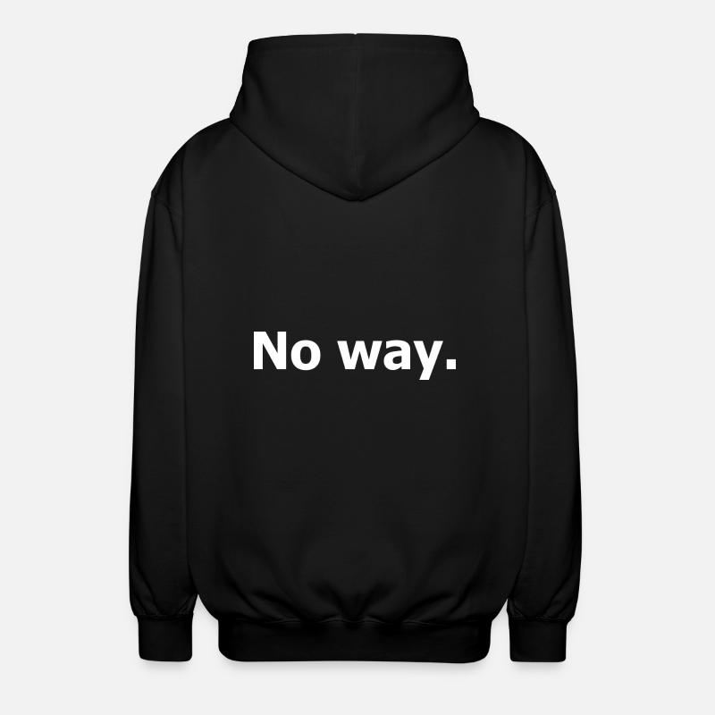 No Way. Pas moyen. - Veste à capuche unisexe - noir
