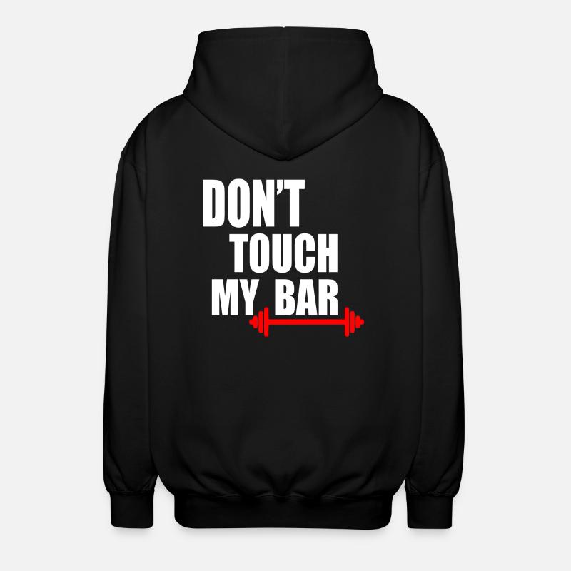 Dont touch my bar - Veste à capuche unisexe - noir