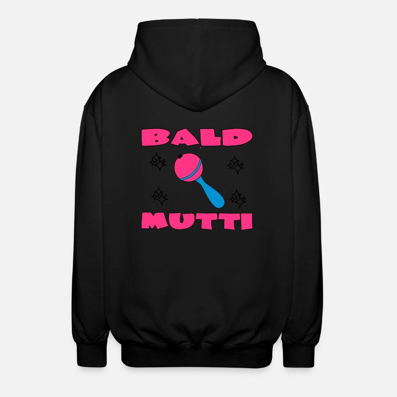 Bald mutti - Unisex Kapuzenjacke - Schwarz
