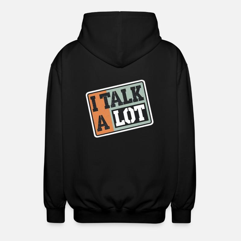 I Talk A Lot 13 - Unisex Kapuzenjacke - Schwarz