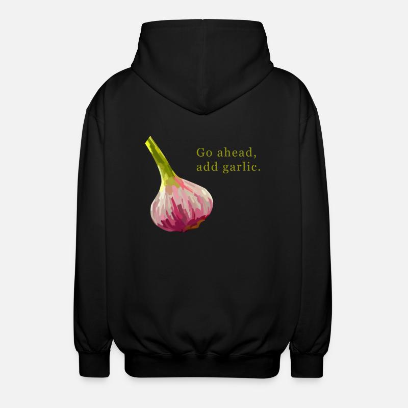 Go Ahead Add Garlic - Unisex Hooded Jacket - black