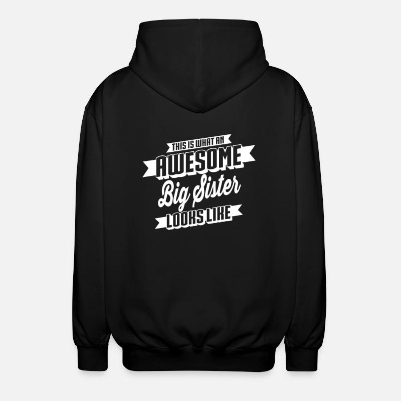 Awesome Big Sister - Unisex Hooded Jacket - black