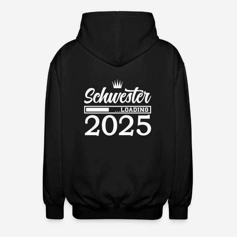 Schwester 2025 Loading - Unisex Kapuzenjacke - Schwarz