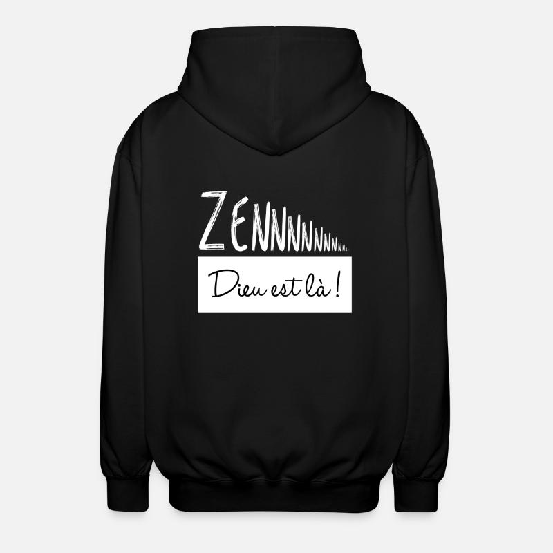 Zen, Dieu est là ! - Veste à capuche unisexe - noir