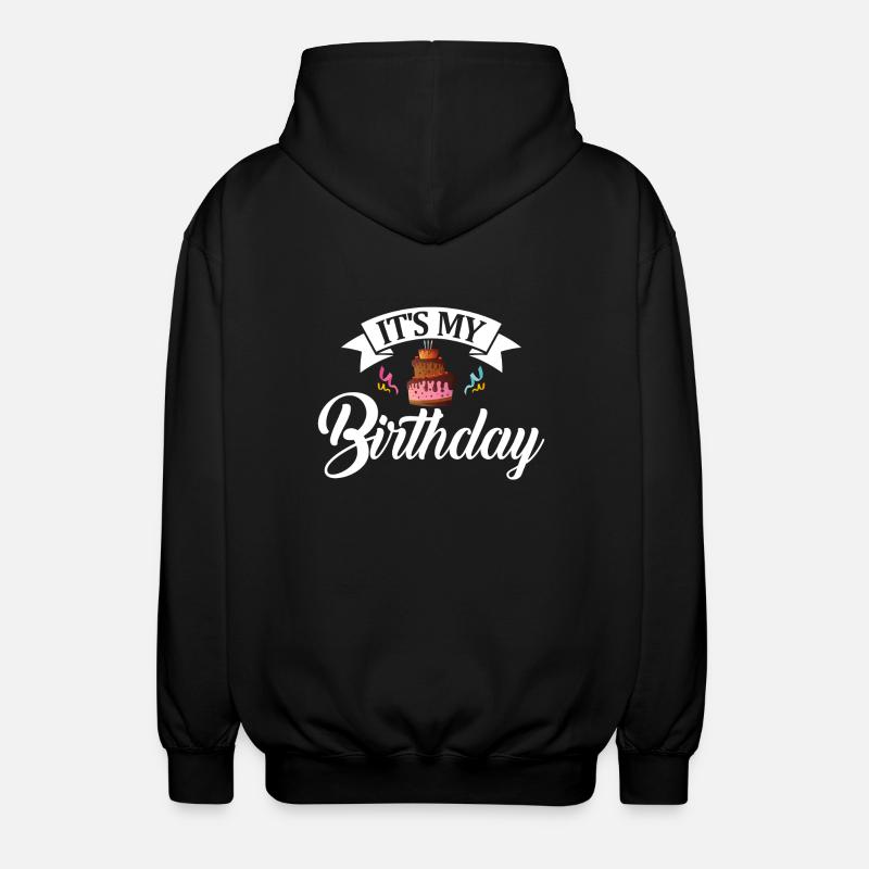 C'est mon anniversaire - Anniversaire - Veste à capuche unisexe - noir