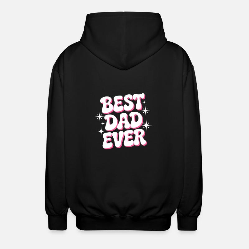 Best Dad Ever - Unisex Hooded Jacket - black
