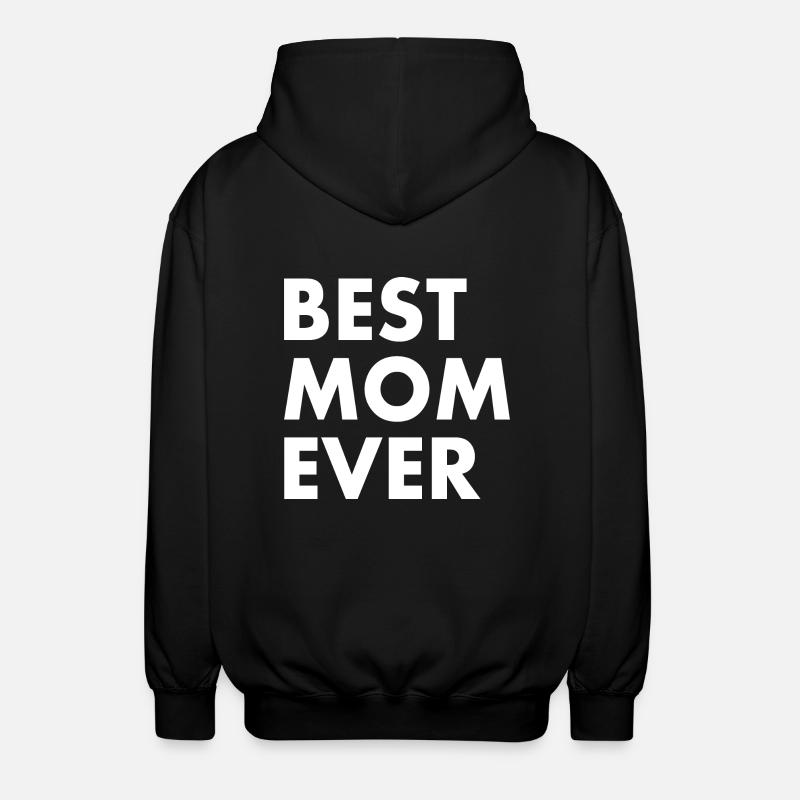 Best mom ever - Unisex Hooded Jacket - black