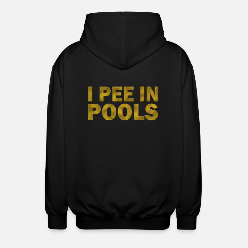 I Pee In Pools - Unisex Hooded Jacket - black