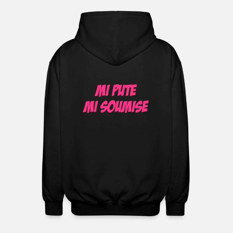 Mi Pute Mi Soumise - Veste à capuche unisexe - noir