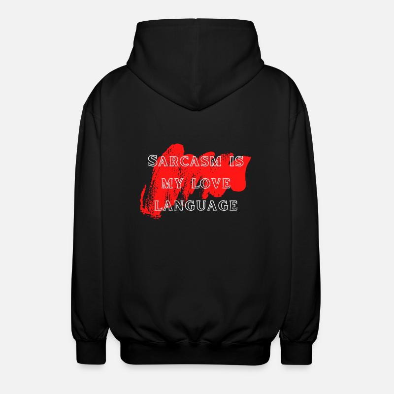 Sarkasmus Liebe Sprache - Unisex Kapuzenjacke - Schwarz
