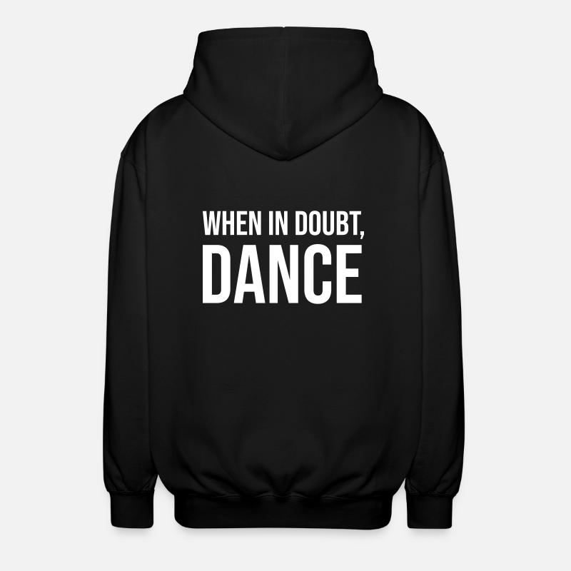 When in doubt, dance - Unisex Hooded Jacket - black
