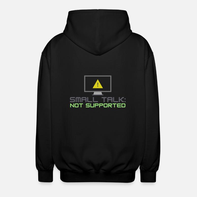 Small Talk Not Supported - Unisex Hooded Jacket - black