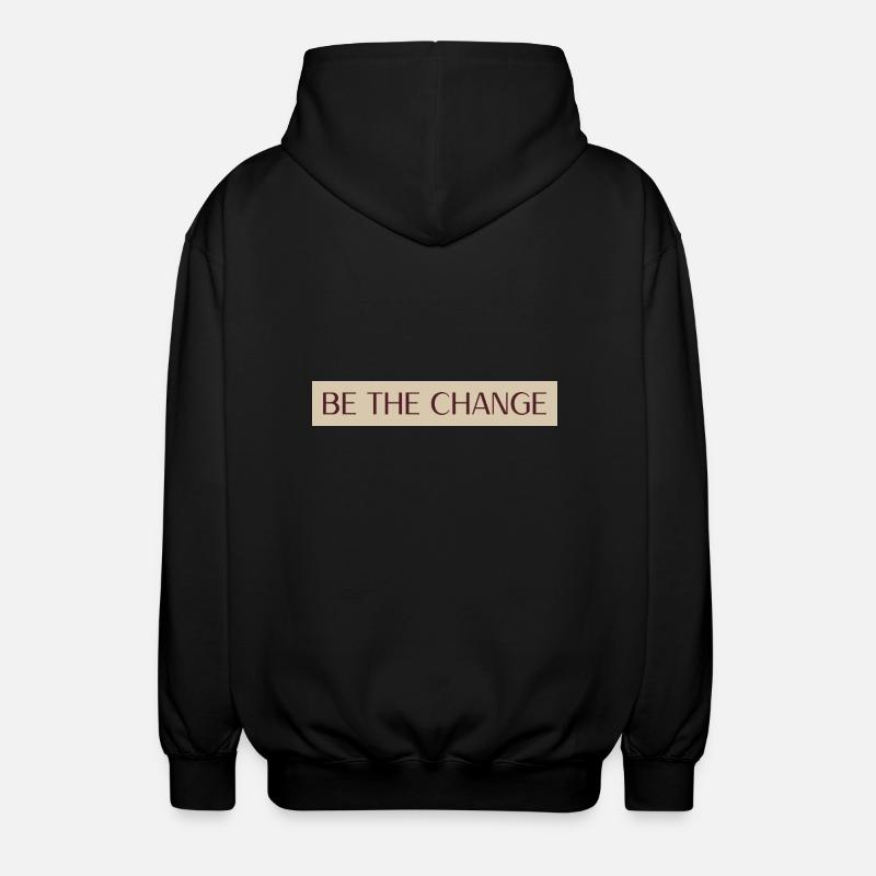 Be The Change - Unisex Hooded Jacket - black