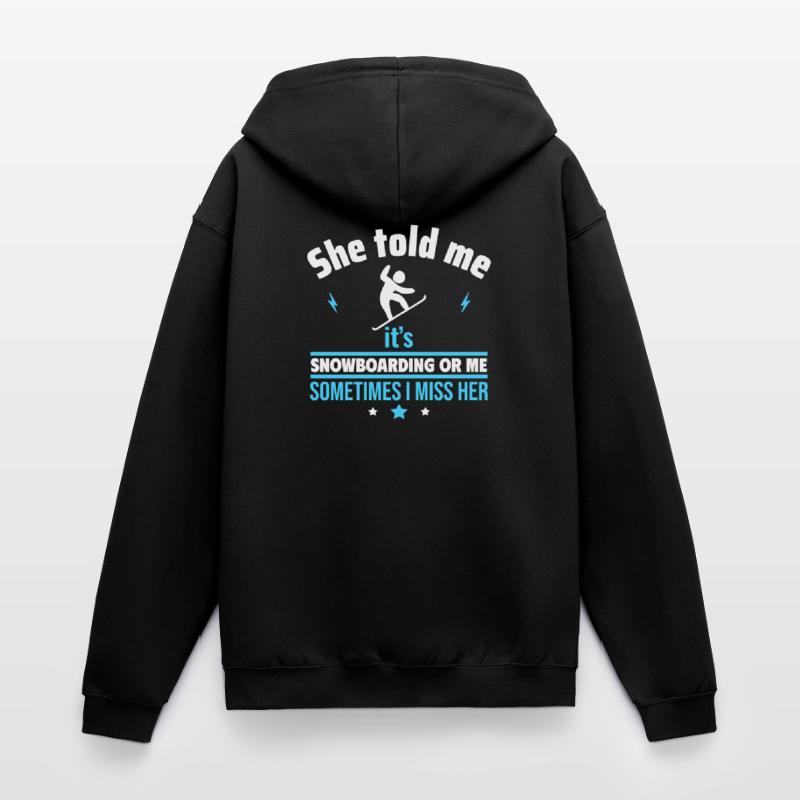 Sie sagte: Snowboard oder ich Unisex Kapuzenjacke