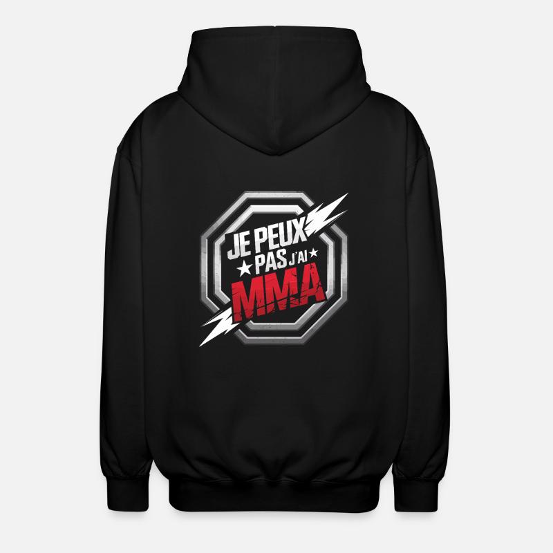 Je peux pas j'ai MMA - Veste à capuche unisexe - noir