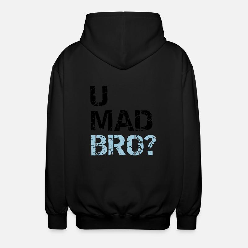 u mad bro? - Veste à capuche unisexe - noir