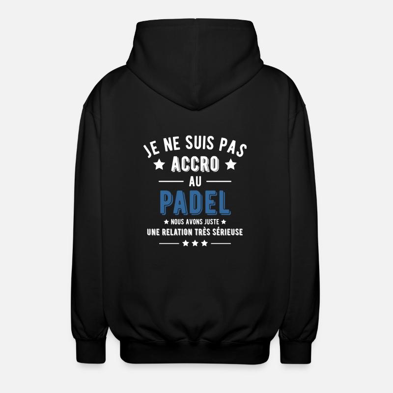 Pas accro padel cadeau - Veste à capuche unisexe - noir