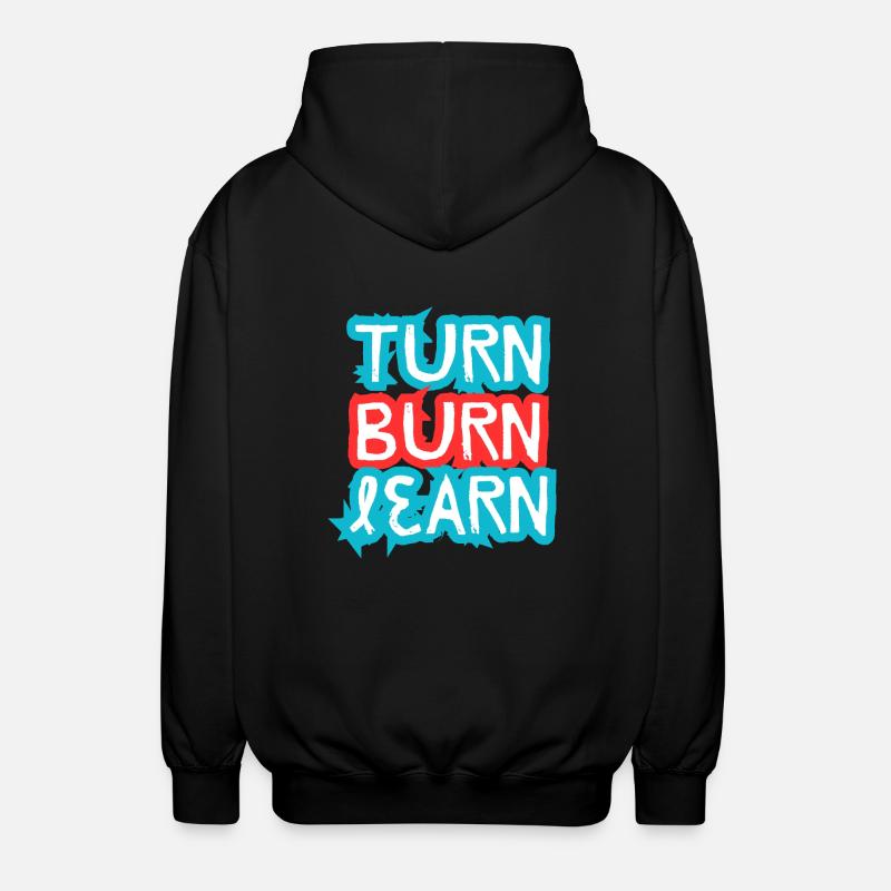 Turn, Burn, Learn - Unisex Hooded Jacket - black