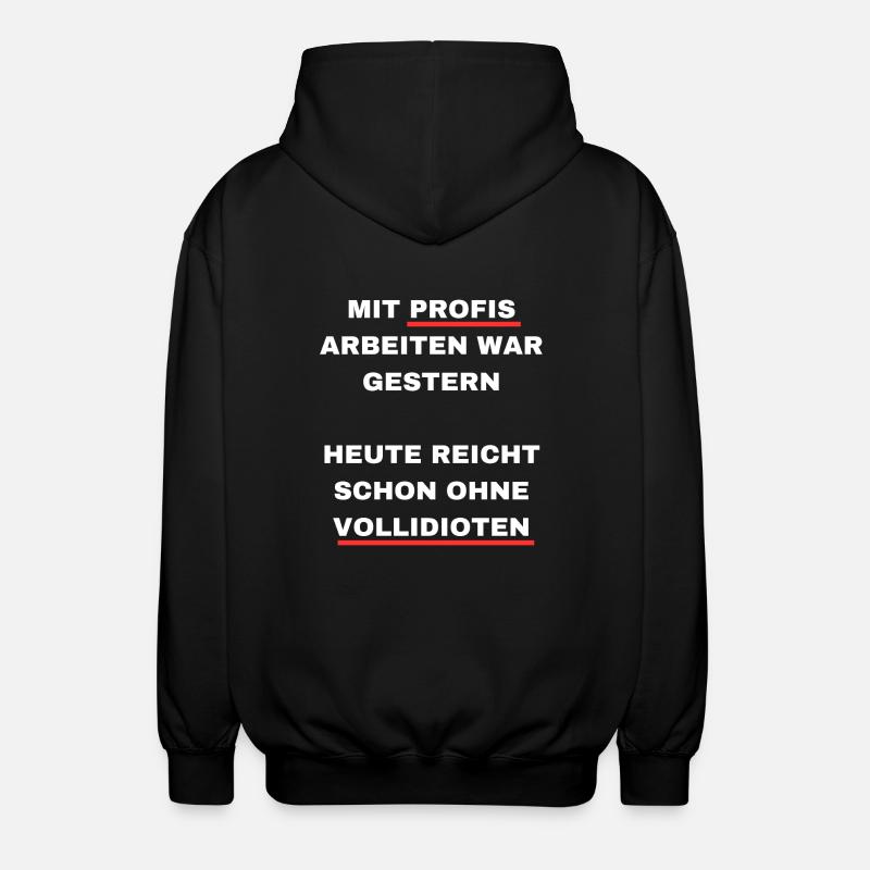 Mit Profis arbeiten - Unisex Kapuzenjacke - Schwarz