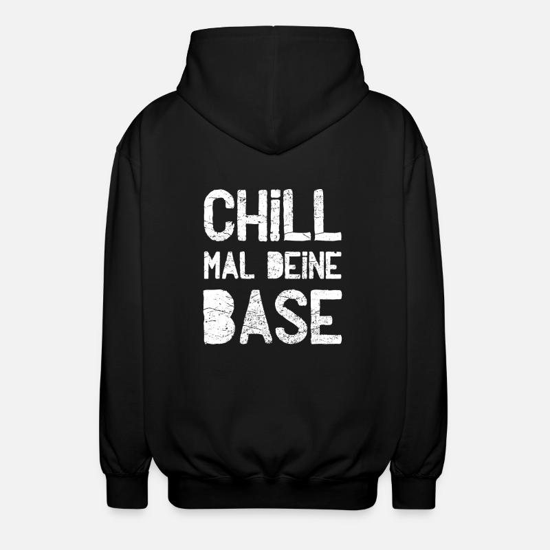 Chill your base - Unisex Hooded Jacket - black
